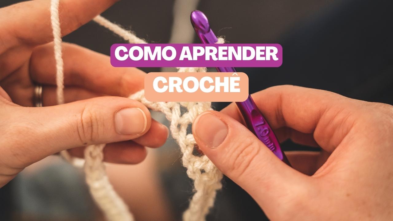 Como aprender crochê