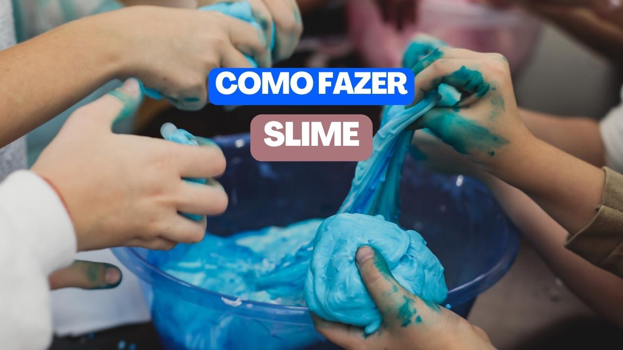 Como fazer slime