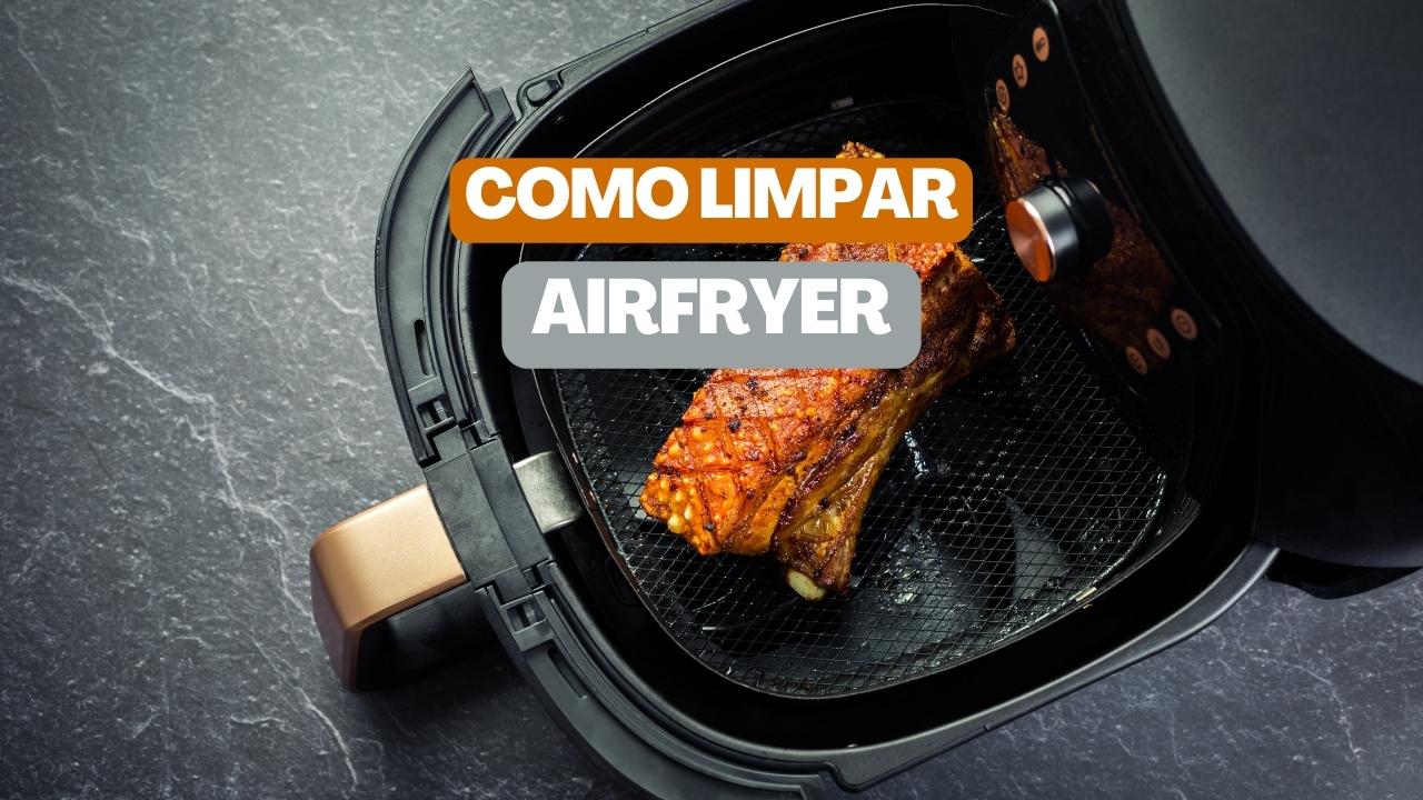 Como limpar air fryer