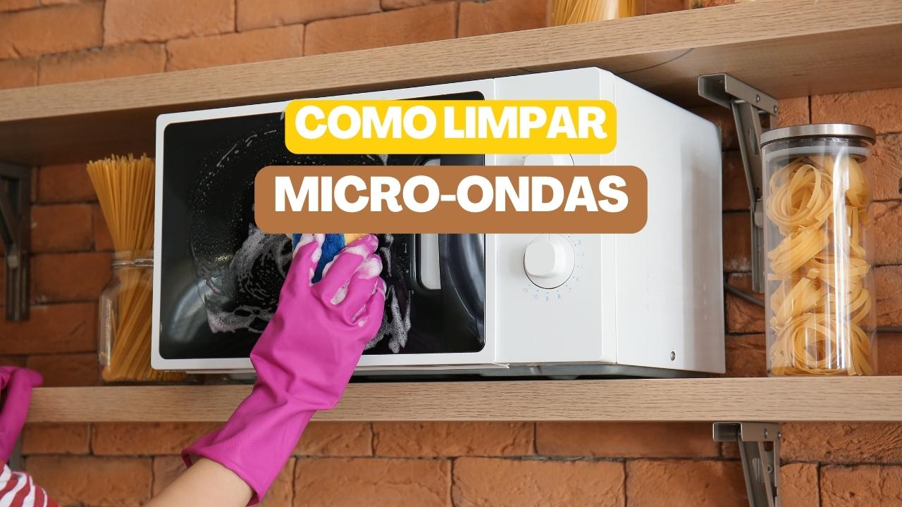 Como limpar o micro-ondas